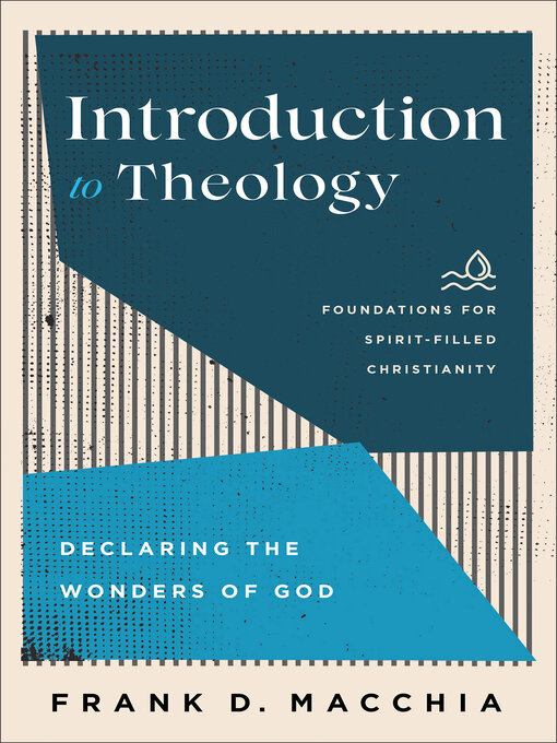 Title details for Introduction to Theology by Frank D. Macchia - Wait list